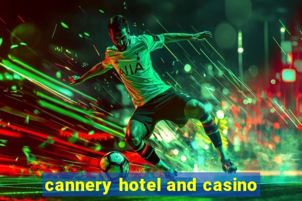 cannery hotel and casino