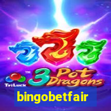 bingobetfair