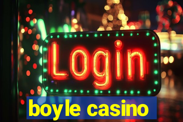 boyle casino