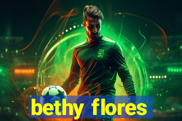 bethy flores