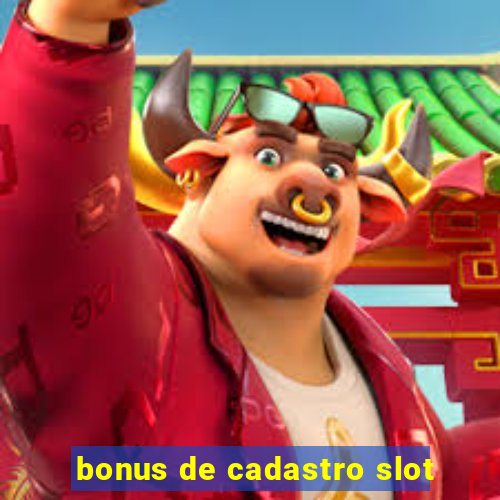 bonus de cadastro slot