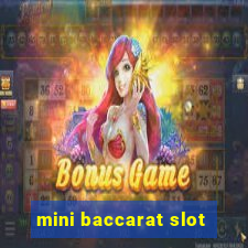 mini baccarat slot