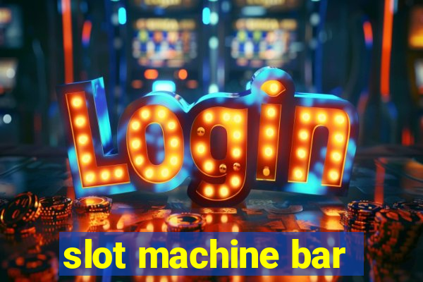 slot machine bar