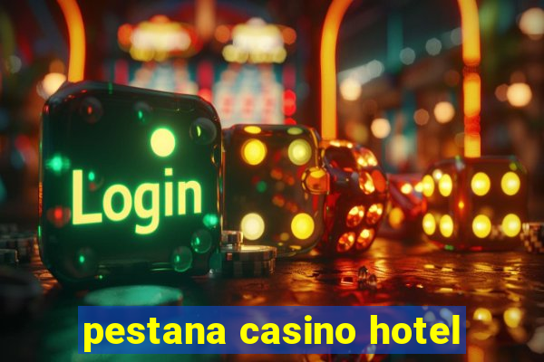 pestana casino hotel