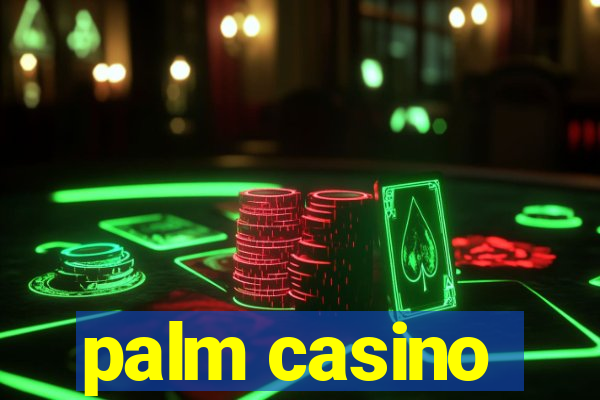 palm casino