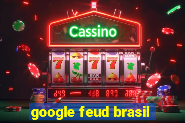 google feud brasil