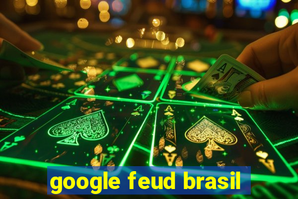 google feud brasil