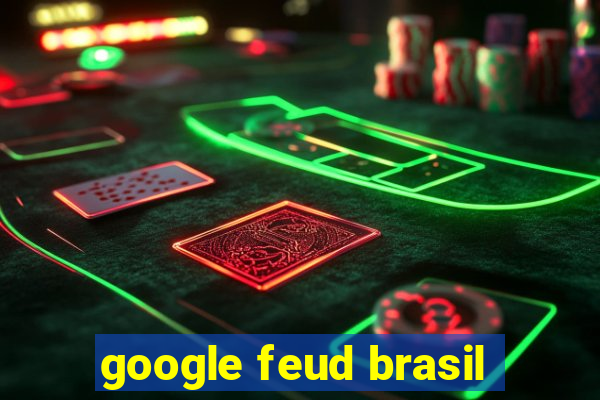 google feud brasil