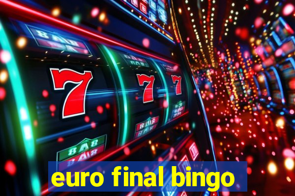 euro final bingo