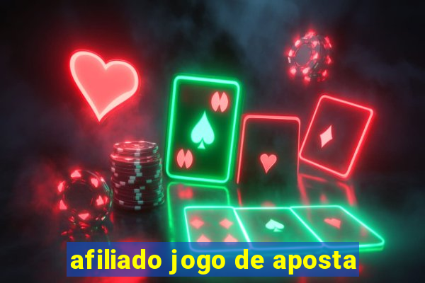 afiliado jogo de aposta