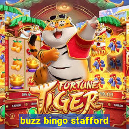 buzz bingo stafford