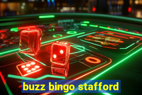 buzz bingo stafford