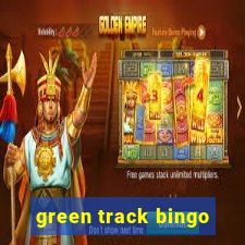 green track bingo