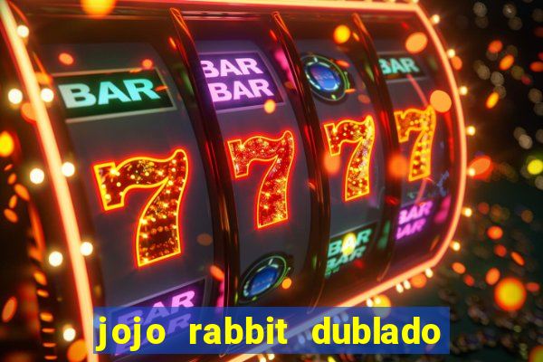 jojo rabbit dublado google drive