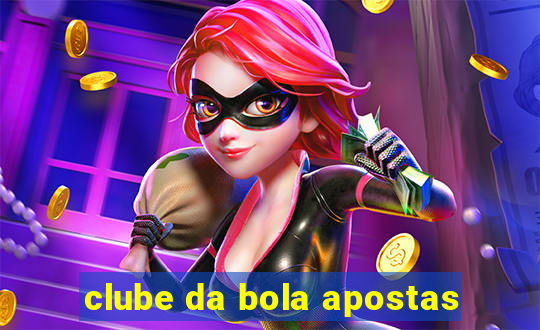 clube da bola apostas