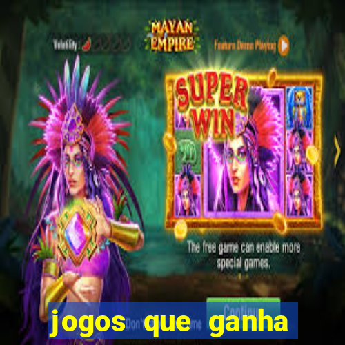 jogos que ganha dinheiro de verdade sem depositar