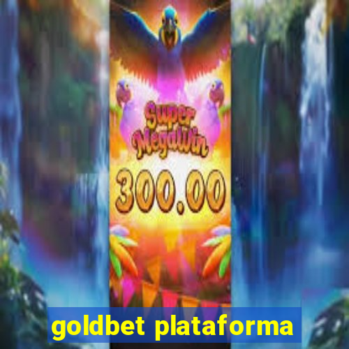 goldbet plataforma