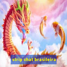 strip chat brasileira