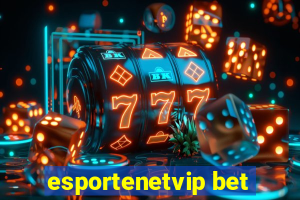 esportenetvip bet