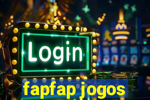 fapfap jogos