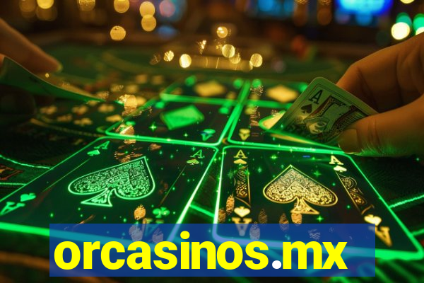 orcasinos.mx