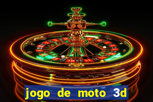 jogo de moto 3d de grau