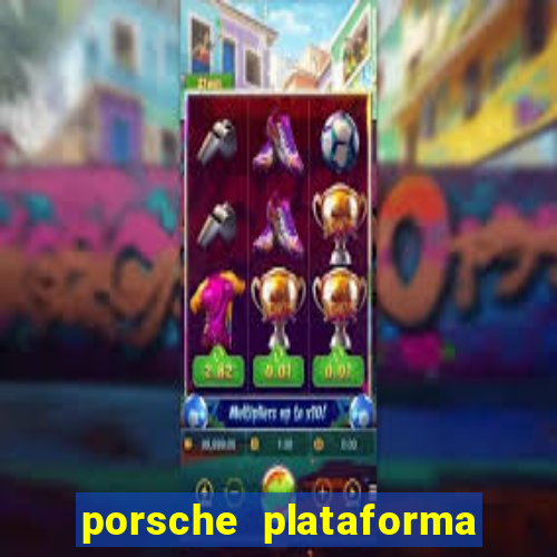 porsche plataforma de jogos