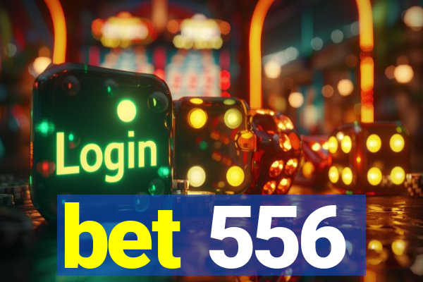 bet 556