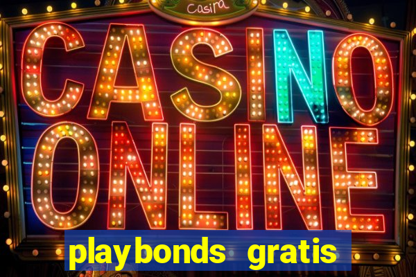 playbonds gratis jogar bingo silverball