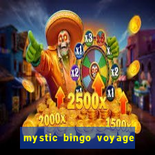 mystic bingo voyage reclame aqui