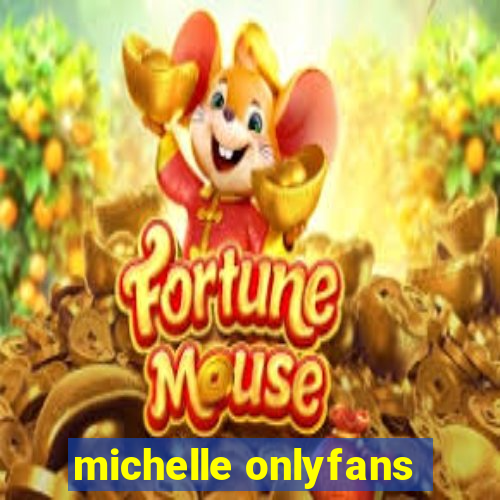 michelle onlyfans