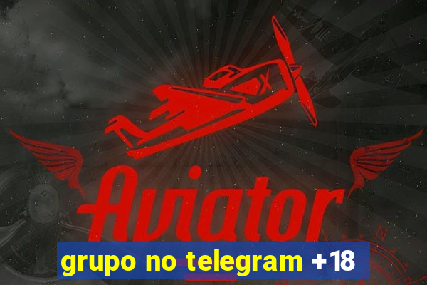 grupo no telegram +18