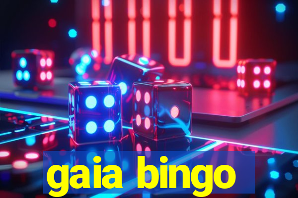 gaia bingo