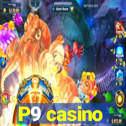 P9 casino