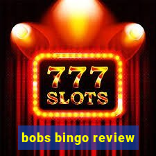 bobs bingo review