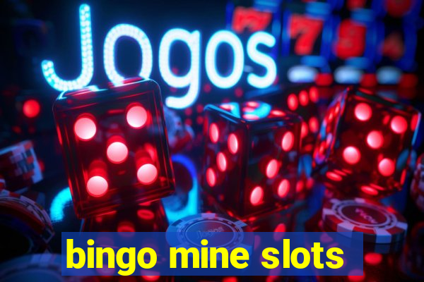 bingo mine slots