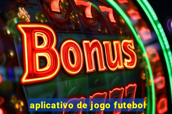 aplicativo de jogo futebol