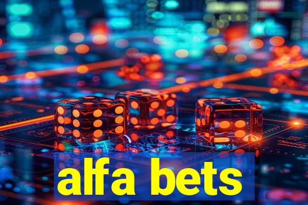 alfa bets