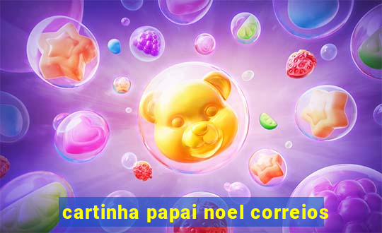 cartinha papai noel correios