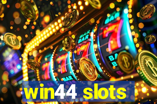 win44 slots