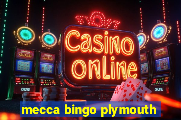 mecca bingo plymouth