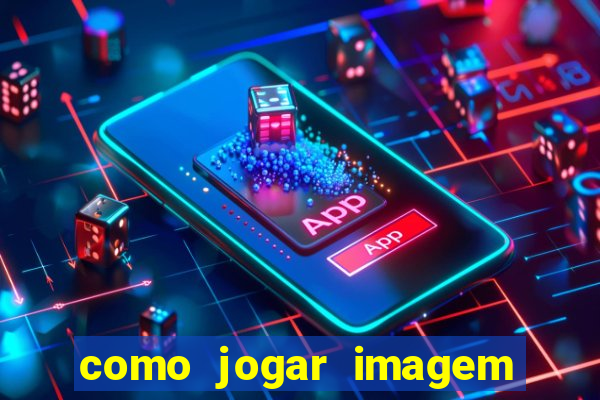 como jogar imagem no google para pesquisa