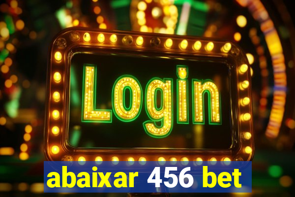 abaixar 456 bet