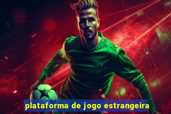 plataforma de jogo estrangeira