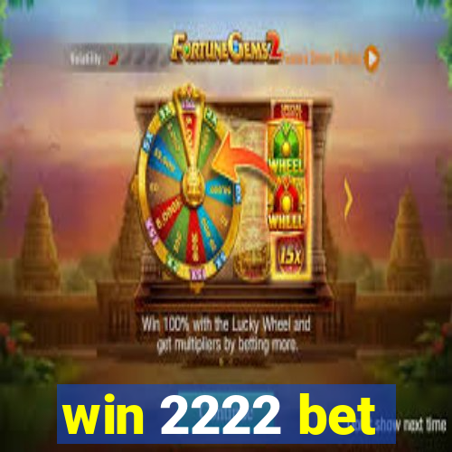 win 2222 bet