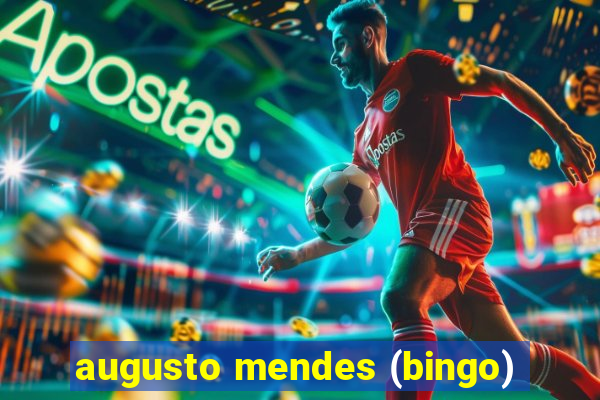 augusto mendes (bingo)