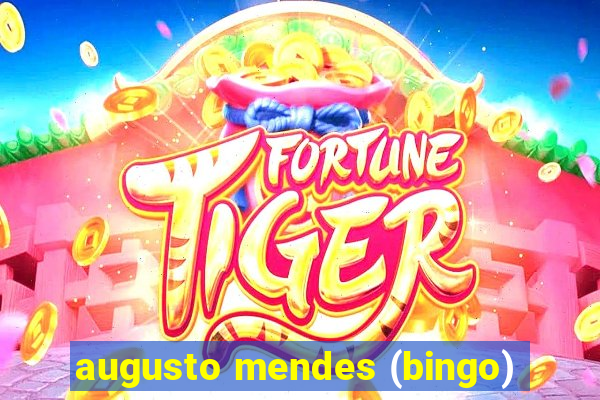 augusto mendes (bingo)