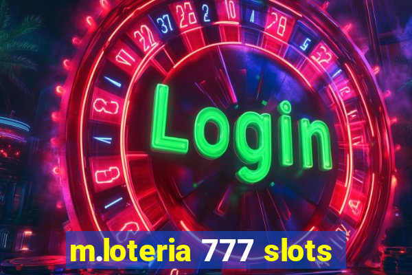 m.loteria 777 slots