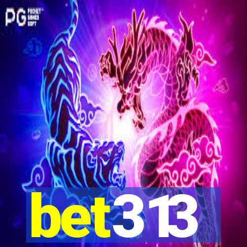 bet313