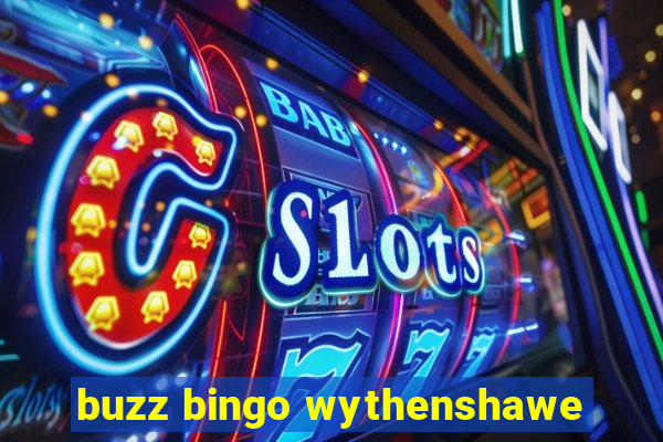 buzz bingo wythenshawe